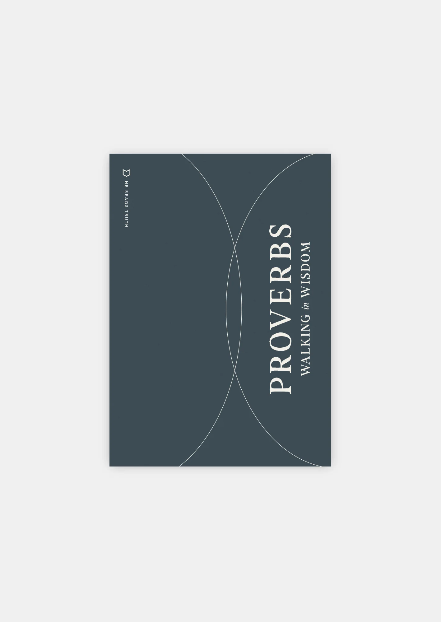 Proverbs: Walking in Wisdom Men's Reading Guide